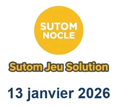 Solution SUTOM #1467 - 13 janvier 2026