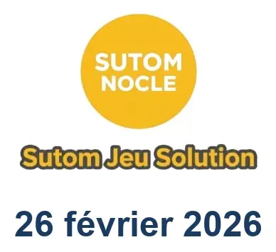 Solution SUTOM #1511 - 26 février 2026