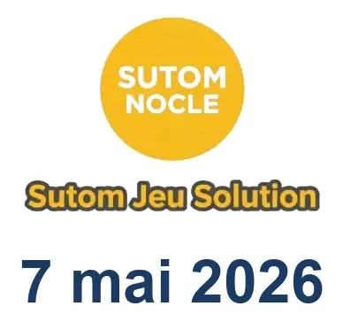 Solution SUTOM #1581 - 7 mai 2026