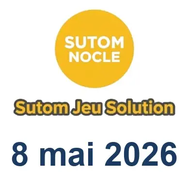 Solution SUTOM #1582 - 8 mai 2026