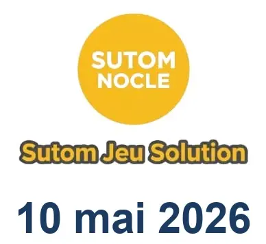 Solution SUTOM #1584 - 10 mai 2026