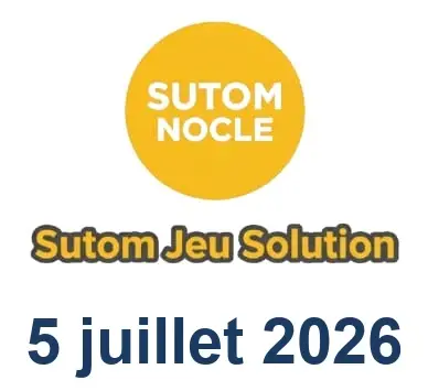 Solution SUTOM #1640 - 5 juillet 2026