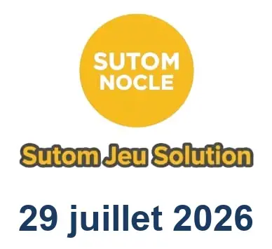 Solution SUTOM #1664 - 29 juillet 2026