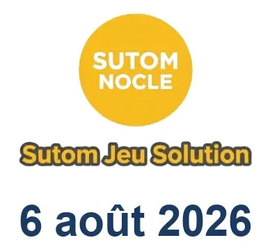 Solution SUTOM #1672 - 6 août 2026