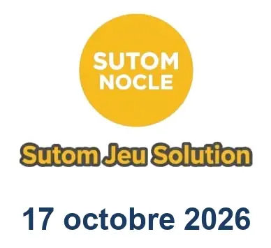 Solution SUTOM #1744 - 17 octobre 2026